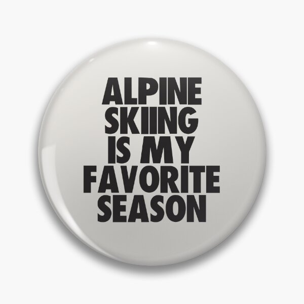 Item preview, Alpine Skiing Is My Favorite Season - Gift for Alpine Skiing Fans designed and sold by kindxinn.
