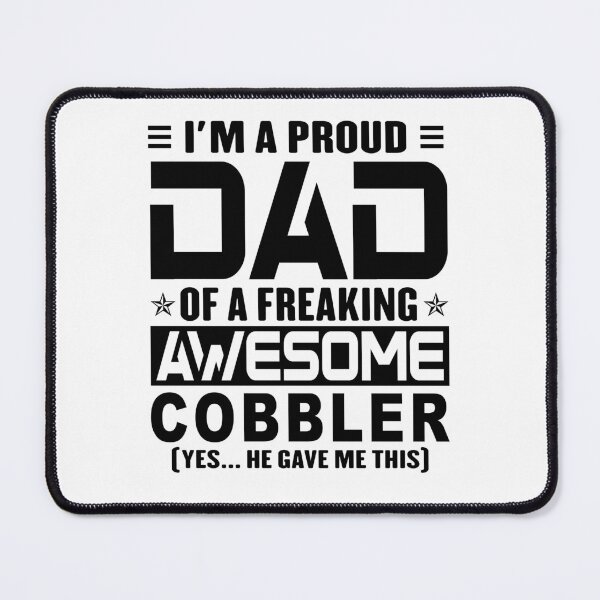 Item preview, I’m A Proud Dad Of A Freaking Awesome cobbler, Funny Dad Shirt, Dad Of cobbler Shirt, Dad Gifts, Christmas Gifts For Dad designed and sold by xlnv.