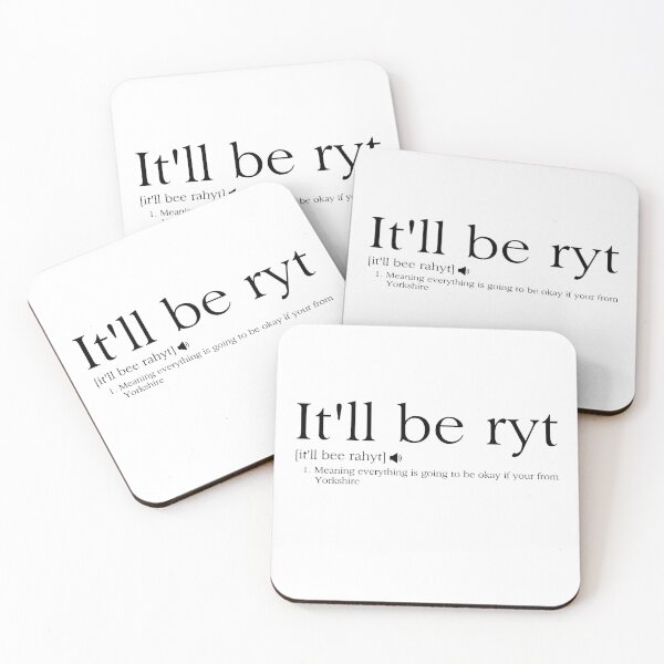 Item preview, It'll Be Ryt Funny Yorkshire Slang Phrase Saying T-shirt designed and sold by UpNorthGarms.