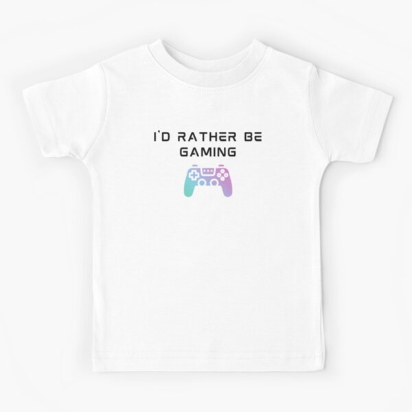 I'd rather be gaming  Kids T-Shirt