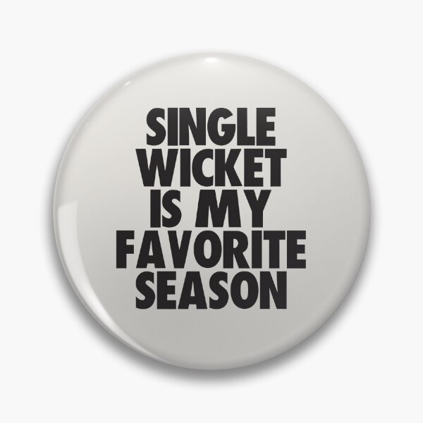 Item preview, Single Wicket Is My Favorite Season - Gift for Single Wicket Fans designed and sold by kindxinn.