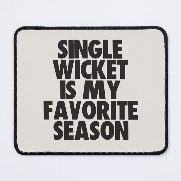 Item preview, Single Wicket Is My Favorite Season - Gift for Single Wicket Fans designed and sold by kindxinn.