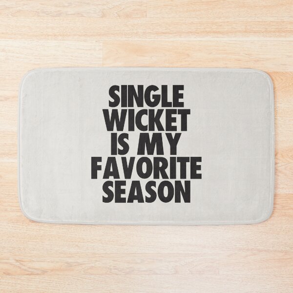 Item preview, Single Wicket Is My Favorite Season - Gift for Single Wicket Fans designed and sold by kindxinn.