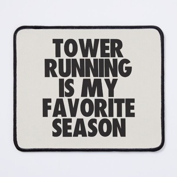 Item preview, Tower Running Is My Favorite Season - Gift for Tower Running Fans designed and sold by kindxinn.