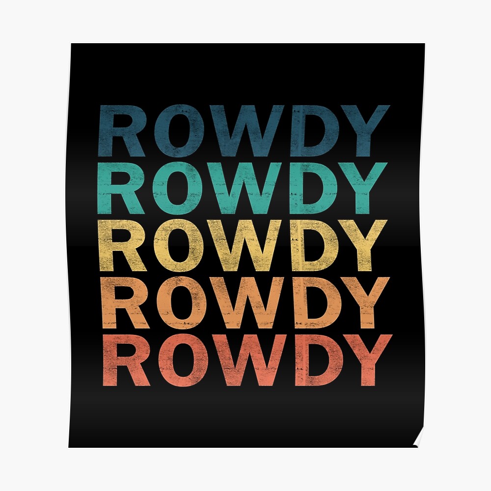 Rowdy Name T Shirt - Rowdy Vintage Retro Name Gift Item Tee ...