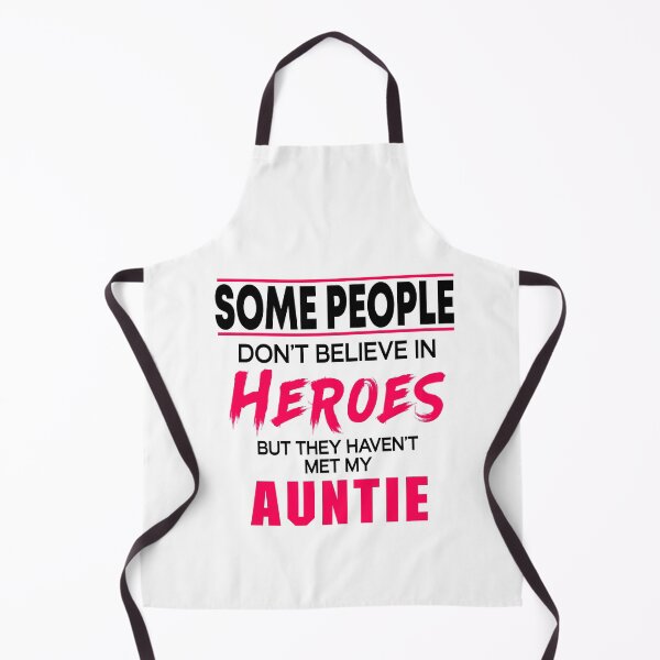 Item preview, Some People Don't Believe in Heroes but they haven't met my auntie designed and sold by Designista436.