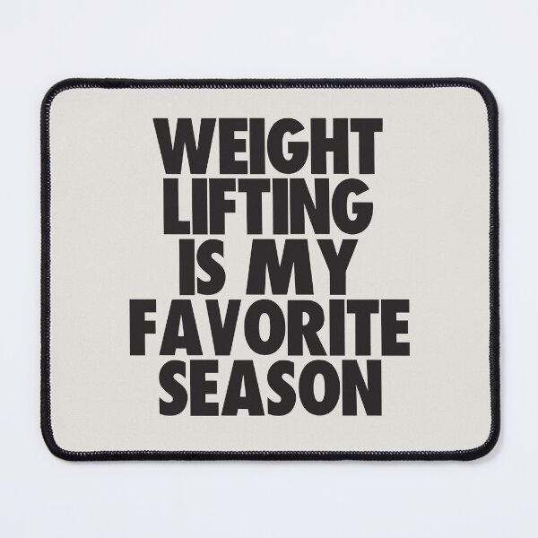 Item preview, Weight Lifting Is My Favorite Season - Gift for Weight Lifting Fans designed and sold by kindxinn.