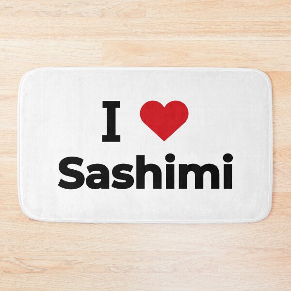 Item preview, I love Sashimi designed and sold by Moyanana.
