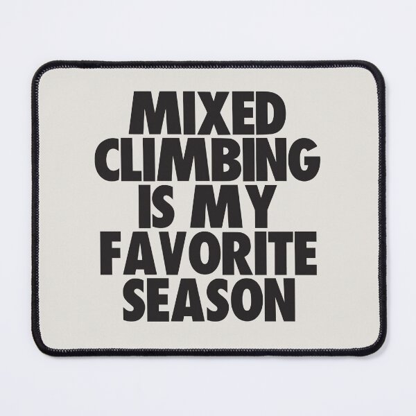 Aperçu de l'œuvre L'escalade mixte est ma saison préférée - Cadeau pour les fans d'escalade mixte créée et vendue par kindxinn.
