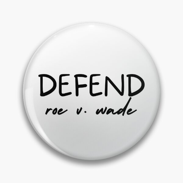 Item preview, Defend Roe v. Wade - Pro Choice designed and sold by Absolute-Garlic.