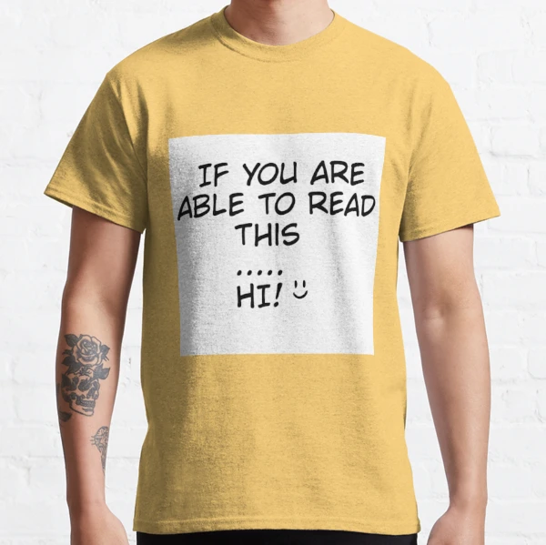 Hi! Classic T-Shirt for Sale by KayAndAsDesigns