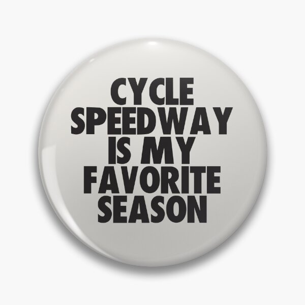 Item preview, Cycle Speedway Is My Favorite Season - Gift for Cycle Speedway Fans designed and sold by kindxinn.