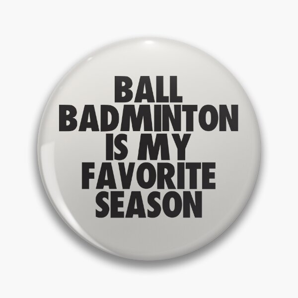 Item preview, Ball Badminton Is My Favorite Season - Gift for Ball Badminton Fans designed and sold by kindxinn.
