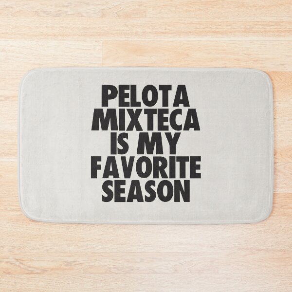 Item preview, Pelota Mixteca Is My Favorite Season - Gift for Pelota Mixteca Fans designed and sold by kindxinn.