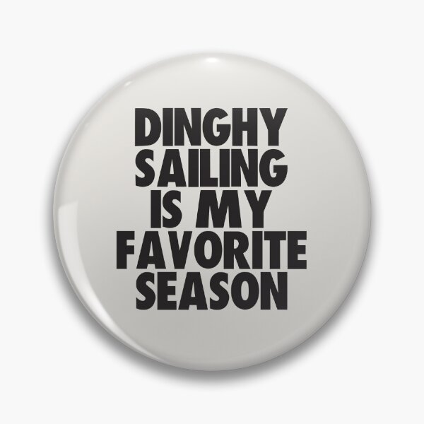 Item preview, Dinghy Sailing Is My Favorite Season - Gift for Dinghy Sailing Fans designed and sold by kindxinn.
