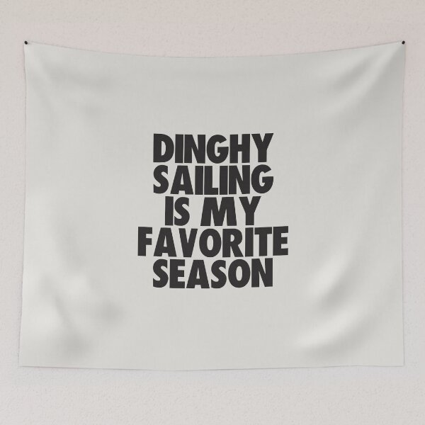 Item preview, Dinghy Sailing Is My Favorite Season - Gift for Dinghy Sailing Fans designed and sold by kindxinn.