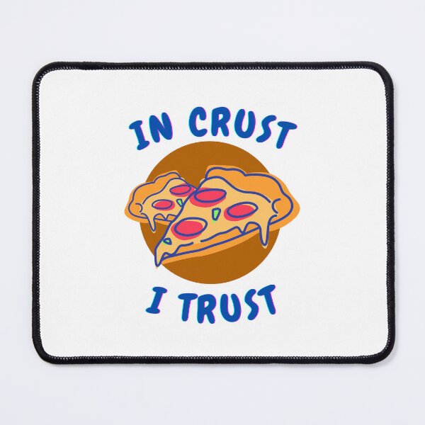 Item preview, In Crust I Trust Pizza Lovers designed and sold by Wrestee.