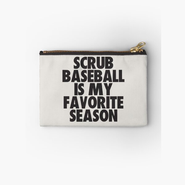 Item preview, Scrub Baseball Is My Favorite Season - Gift for Scrub Baseball Fans designed and sold by kindxinn.