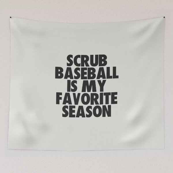 Item preview, Scrub Baseball Is My Favorite Season - Gift for Scrub Baseball Fans designed and sold by kindxinn.