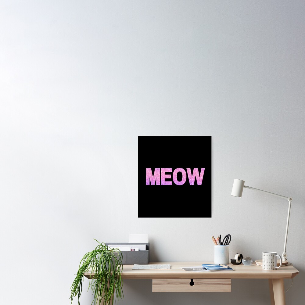 "Meow in pink glitter background" Poster for Sale by GlimpseDesign | Redbubble