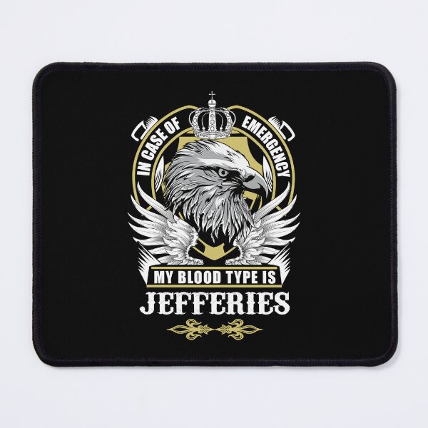 Item preview, Jefferies Name T Shirt - In Case Of Emergency My Blood Type Is Jefferies Gift Item Tee designed and sold by stacyarmst.