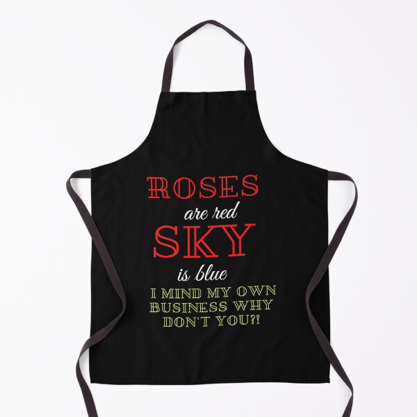 Item preview, Rose Are Red the sky is blue I mind my business why not you designed and sold by yassminishop.