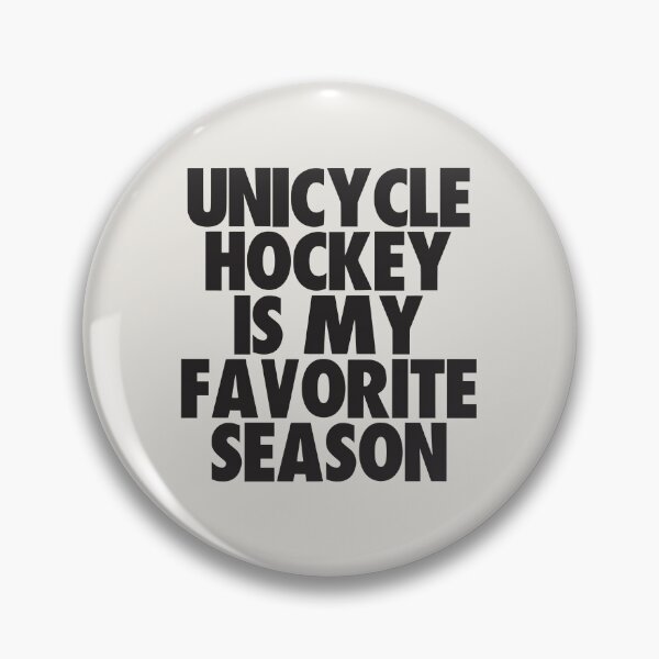 Item preview, Unicycle Hockey Is My Favorite Season - Gift for Unicycle Hockey Fans designed and sold by kindxinn.