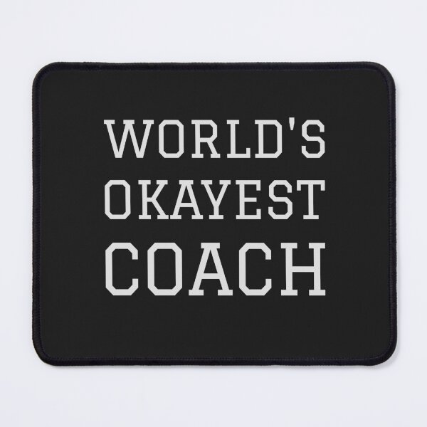 Item preview, World's Okayest Coach designed and sold by MildlyAmused.
