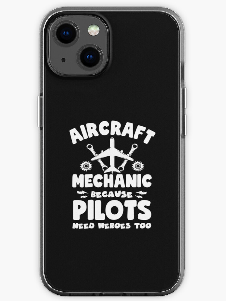 Funny aircraft mechanic quotes, Aircraft mechanic because pilots need heroes too, aviation technician Funny aircraft mechanic quotes, Aircraft mechanic because pilots need heroes too, aviation technician