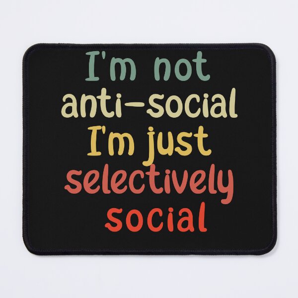 Item preview, I'm not anti-social I'm just selectively social 2022 designed and sold by goldenshop22.