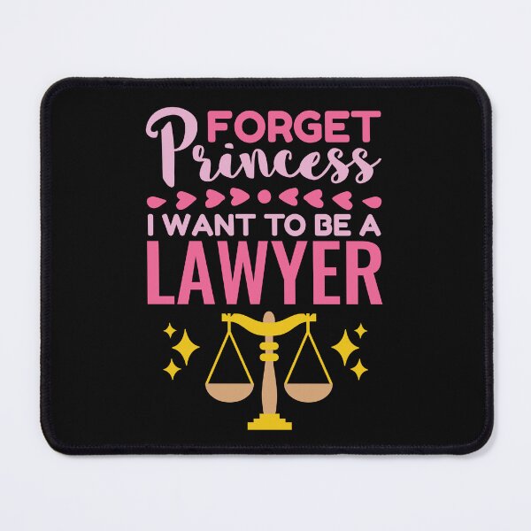 Item preview, Forget Princess I Want to Be a Lawyer designed and sold by jaygo.