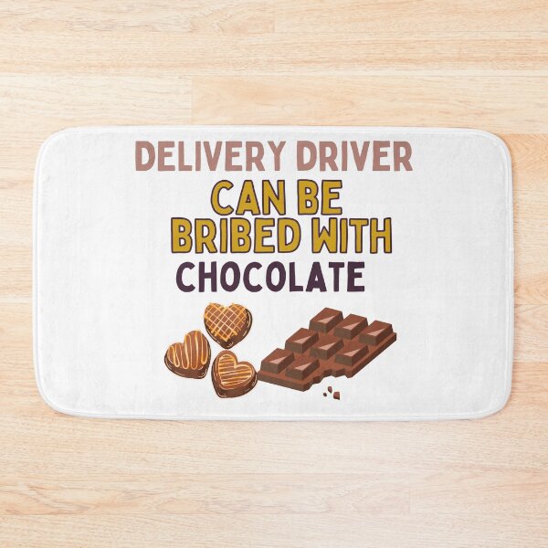 Item preview, Delivery Driver Can Be Bribed With Chocolate | Funny Driver Appreciation designed and sold by deliverylife.