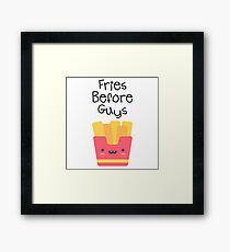 Fries Before Guys Design (Black Font) Framed Print