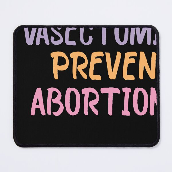 Item preview, Vasectomies Prevent Abortions  designed and sold by designreb.