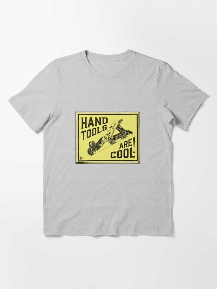 Hand Tools Are Cool" Essential T-Shirt Sale by PaskMakes |