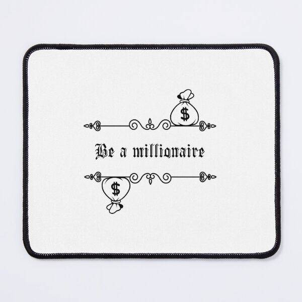 Item preview, BE A MILLIONAIRE, bitcoin, billionaire, cash, money designed and sold by Haitam771.