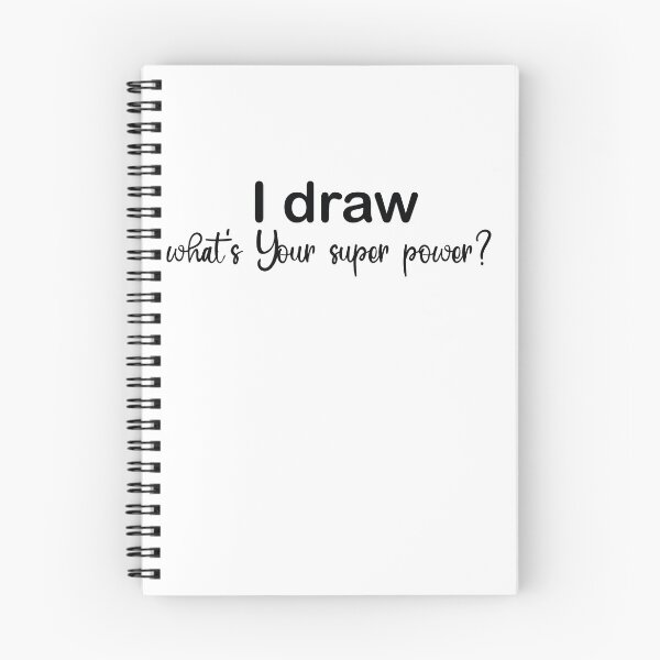 Item preview, I draw what's Your super power?,Artist Gift designed and sold by Designista436.