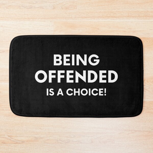 Item preview, Being Offended Is A Choice designed and sold by MojaveTradePost.