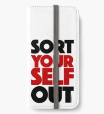Sort Yourself Out (1) iPhone Wallet/Case/Skin