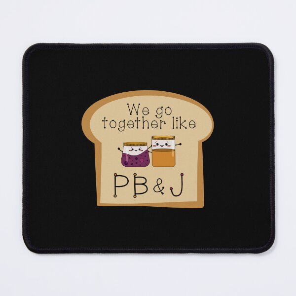 Item preview, We Go Together Like PB & J! (On Black) designed and sold by PawsitiveMum.