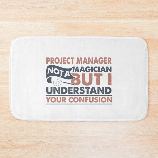 Item preview, Project Manager Not A Magician But I Understand Your Confusion designed and sold by Mmmm3344.