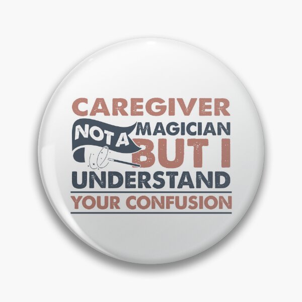 Item preview, Caregiver Not A Magician But I Understand Your Confusion designed and sold by Mmmm3344.