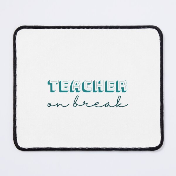 Item preview, Teacher on break in teal designed and sold by WildeandCo.