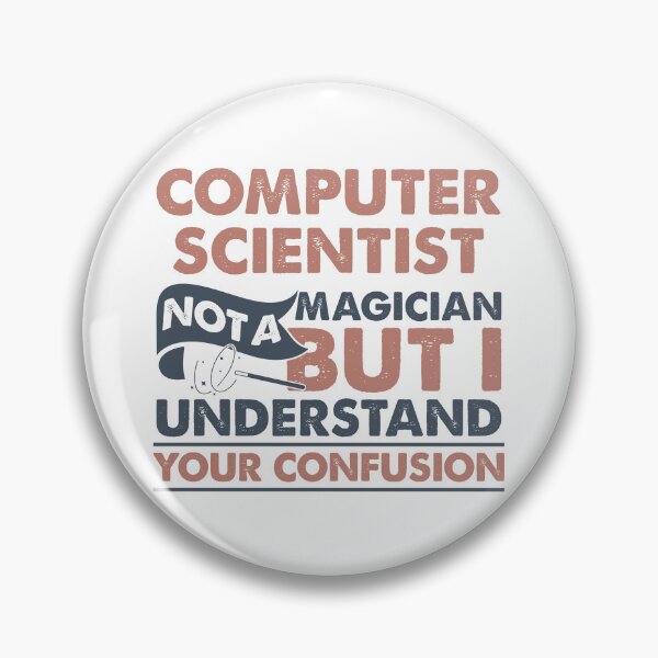 Item preview, Computer Scientist Not A Magician But I Understand Your Confusion designed and sold by Mmmm3344.