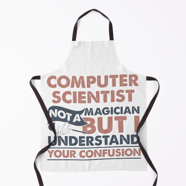 Item preview, Computer Scientist Not A Magician But I Understand Your Confusion designed and sold by Mmmm3344.