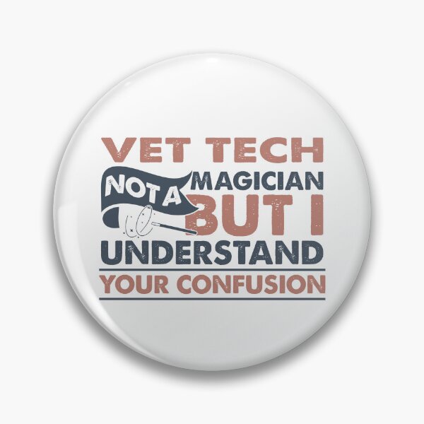Item preview, Vet Tech Not A Magician But I Understand Your Confusion designed and sold by Mmmm3344.