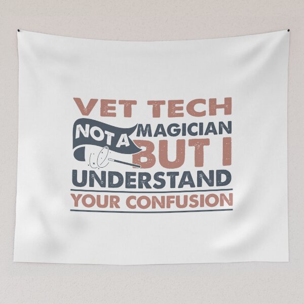 Item preview, Vet Tech Not A Magician But I Understand Your Confusion designed and sold by Mmmm3344.
