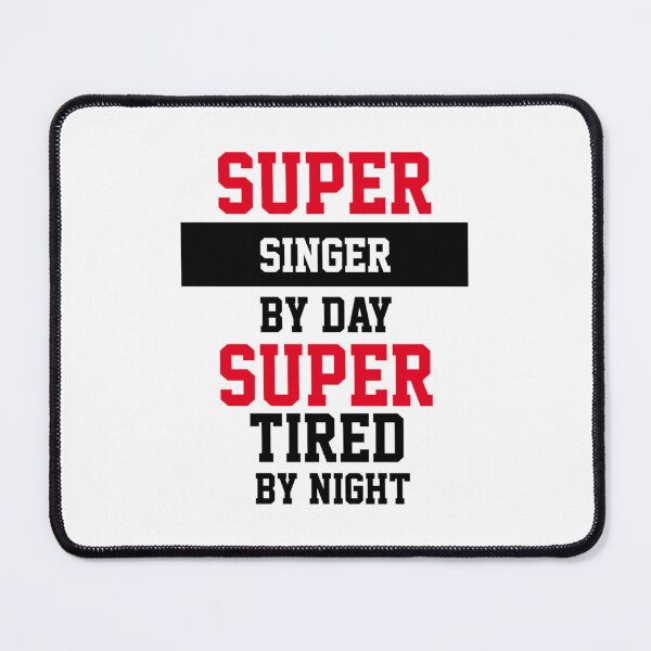Item preview, Super Singer By Day Super Tired By Night designed and sold by DarronNiles.