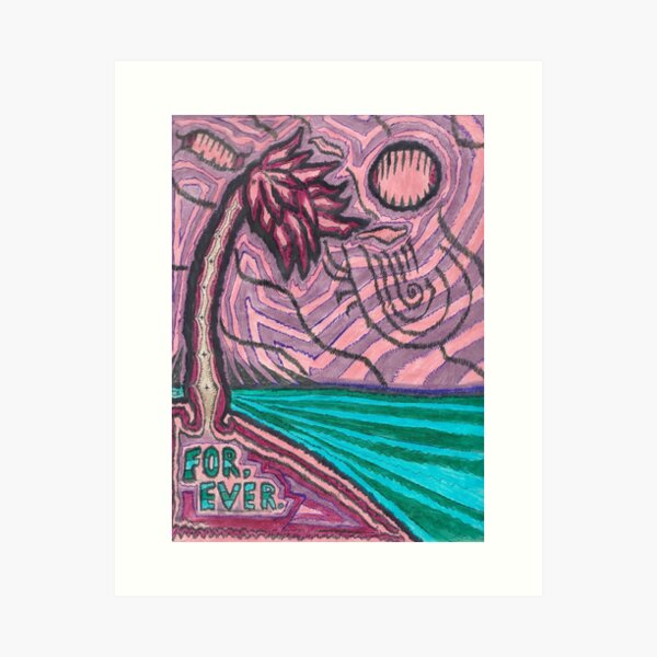 For, Ever. Art Print