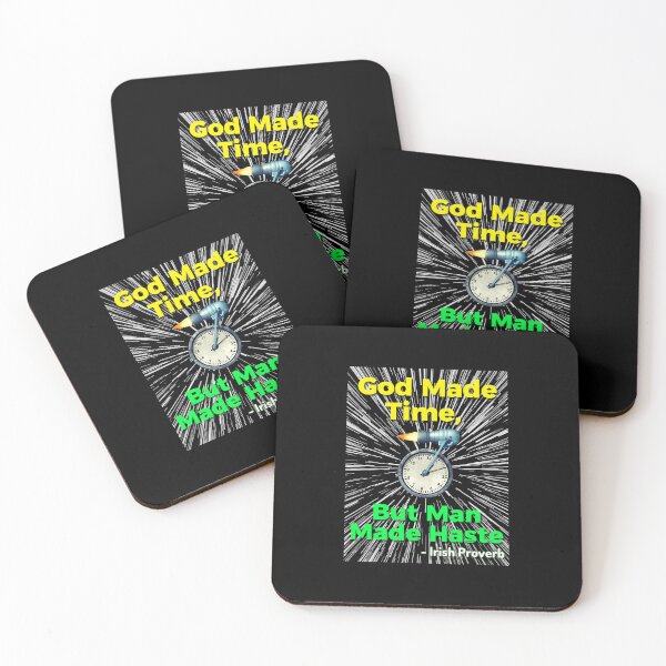 Item preview, Irish Proverb - God Made Time, But Man Made Haste  designed and sold by IrishProverbs.
